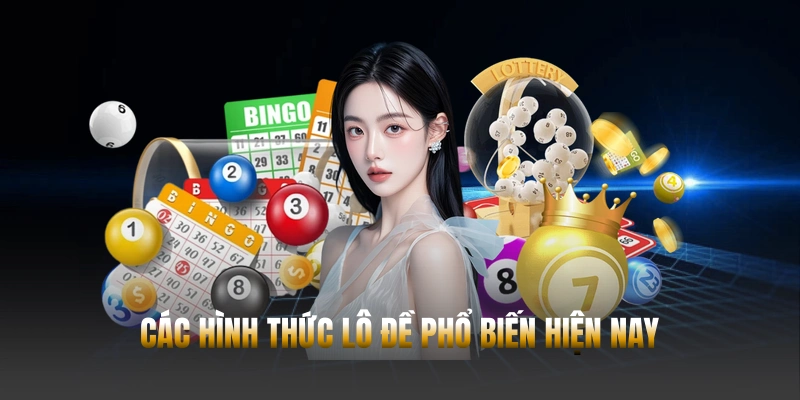 Những dạng lô đề được chơi nhiều nhất hiện nay